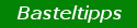 Basteltipps